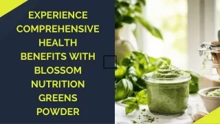 Enhance Your Daily Health with Blossom Nutrition Greens Powder