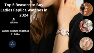 First Copy Watches Top 5 Reasons to Buy Ladies Replica Watches in 2024