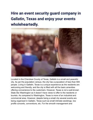Hire an event security guard company in Gallatin, Texas and enjoy your events wholeheartedly