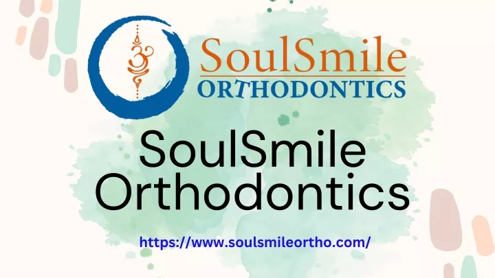 soulsmile orthodontics https www soulsmileortho