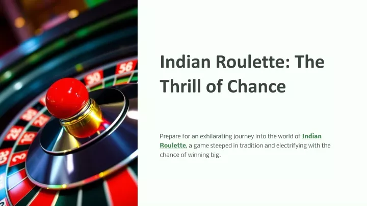 indian roulette the thrill of chance