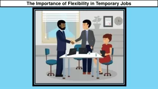 The Importance of Flexibility in Temporary Jobs