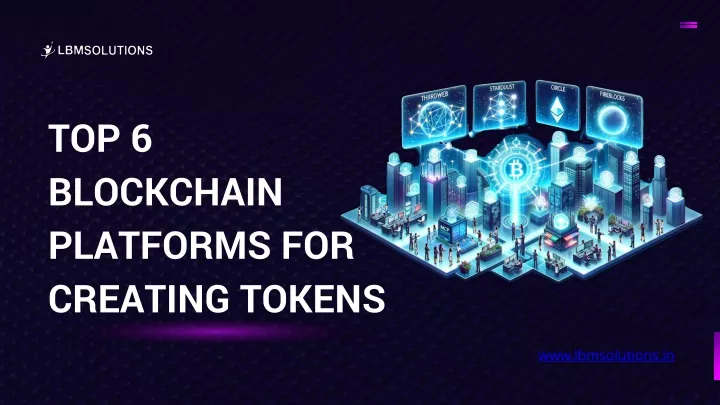 top 6 blockchain platforms for creating tokens