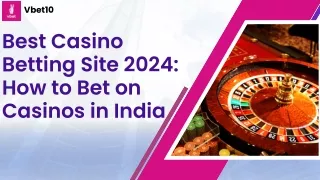 Best Casino Betting Site 2024 How to Bet on Casinos in India