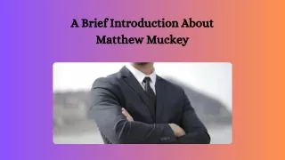 a brief introduction about matthew muckey