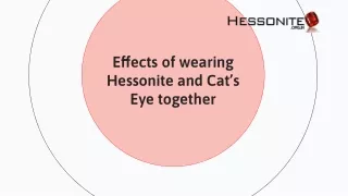 Effects of wearing Hessonite and Cat’s Eye together