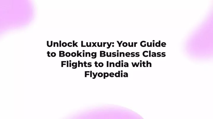 unlock luxury your guide to booking business