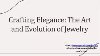 crafting elegance the art and evolution of jewelry