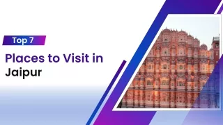 Top 7 Places to visit in Jaipur