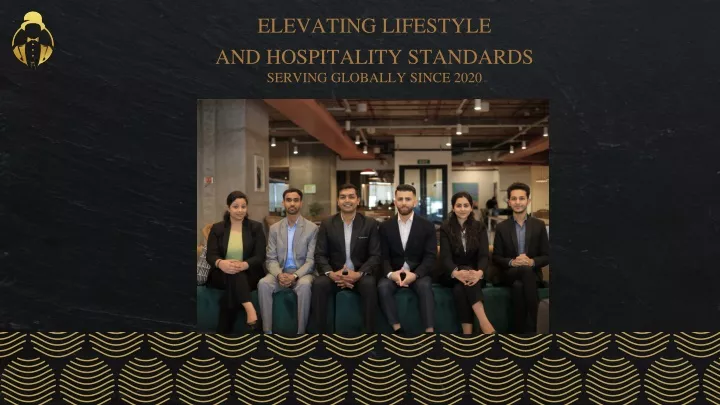 elevating lifestyle and hospitality standards