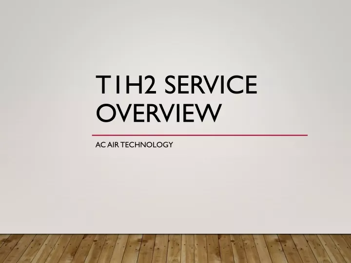 t1h2 service overview