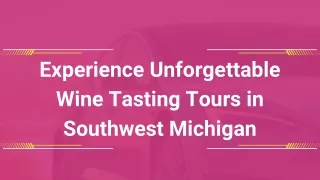 Discover the Best Wine Tasting Experience in Southwest MI with Second Nature Limousine