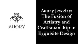a u o r y j e w e l r y the fusion of artistry