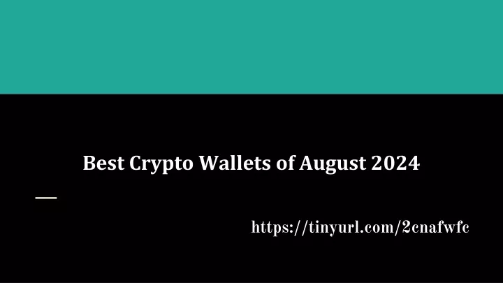 best crypto wallets of august 2024 ishedpublishedpublished