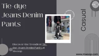 Trendsetting Tie-Dye Jeans Denim Pants: Stand Out in Style