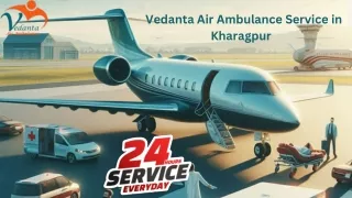 Hire the Safest Vedanta Air Ambulance from Kharagpur and Kathmandu for Care Patient Shift