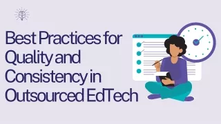 Best Practices for Quality and Consistency in Outsourced EdTech