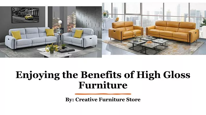 enjoying the benefits of high gloss furniture