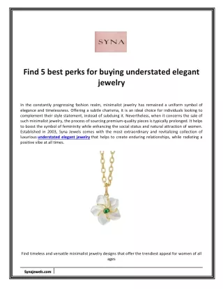 Find 5 best perks for buying understated elegant jewelry