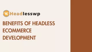 Maximize Flexibility and Performance with Headless Ecommerce Solutions