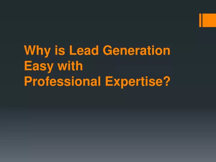 why is lead generation easy with professional expertise