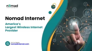 Nomad Internet America's Largest Wireless Internet Provider Featuring