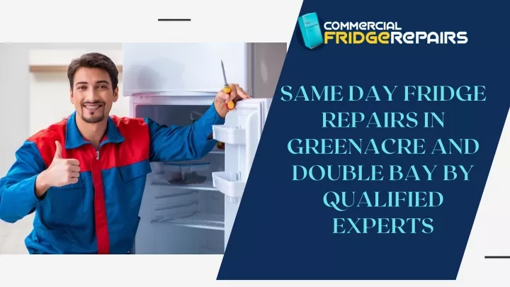 same day fridge repairs in greenacre and double