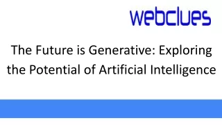 the future is generative exploring the potential
