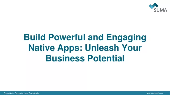 build powerful and engaging native apps unleash