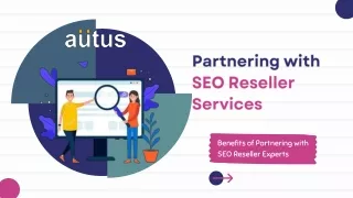 Why Partnering with SEO Reseller Services Elevates Your Business