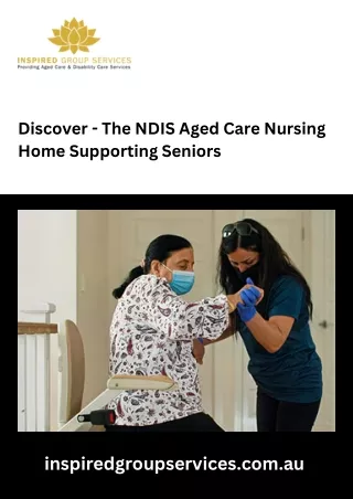 Discover - The NDIS Aged Care Nursing Home Supporting Seniors