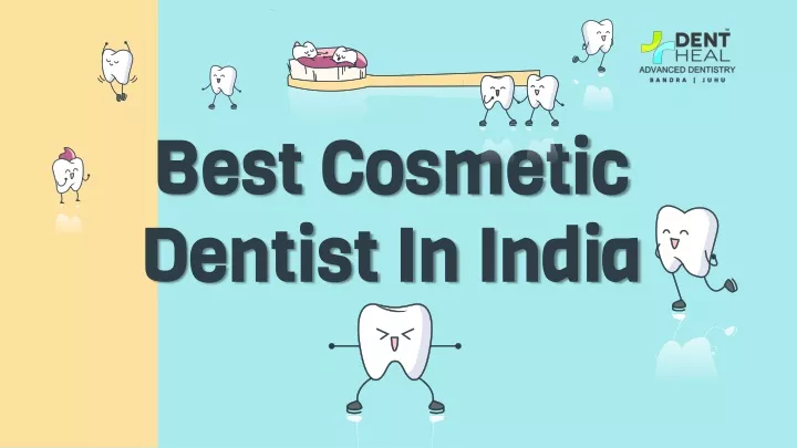 best cosmetic dentist in india