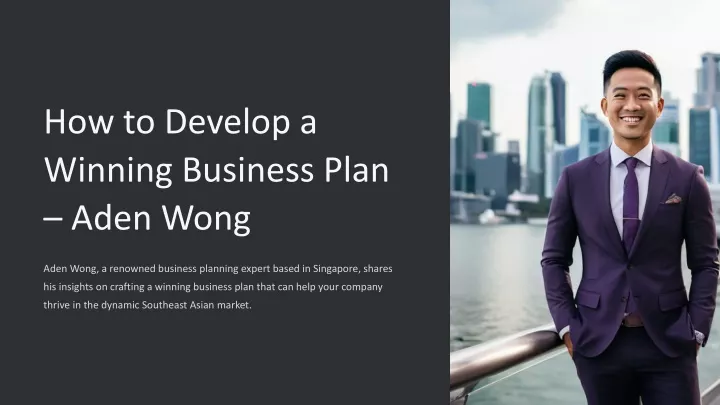 how to develop a winning business plan aden wong