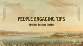 people engaging tips tim han success insider