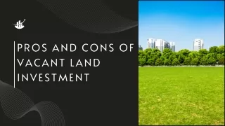 Pros and Cons of Vacant Land Investment