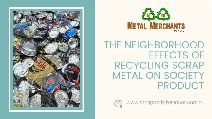 the neighborhood effects of recycling scrap metal