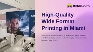 Wide Format Printing Miami | Binick Imaging