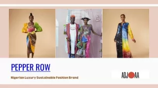 Embrace Bold and Sustainable Fashion with Pepper Row on ADJOAA