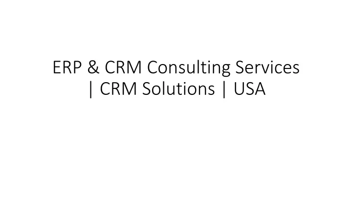 erp crm consulting services crm solutions usa