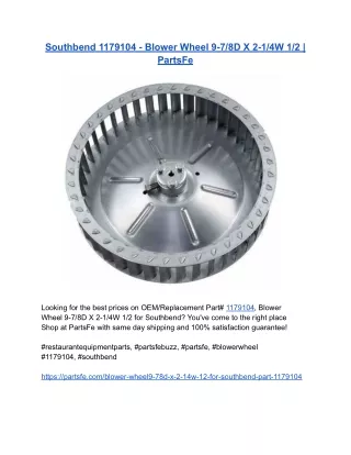 Southbend 1179104 - Blower Wheel 9-7_8D X 2-1_4W 1_2 _ PartsFe