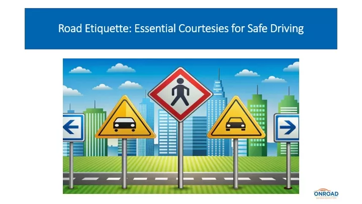 road etiquette essential courtesies for safe driving