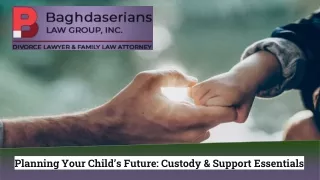 Planning Your Child’s Future: Custody & Support Essentials