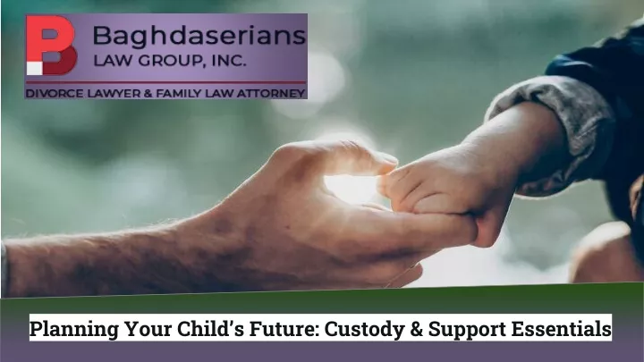 planning your child s future custody support