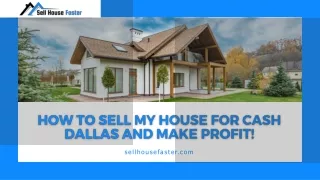 How To Sell My House for Cash Dallas and Make Profit!