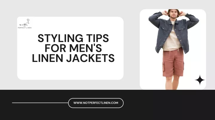 styling tips for men s linen jackets