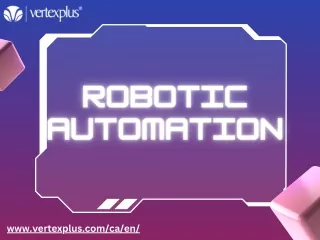 Maximize Efficiency with Customized RPA Services from VertexPlus