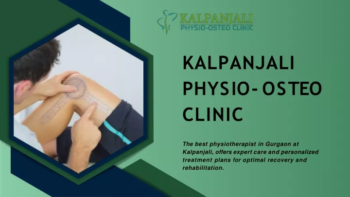 kalpanjali p h y s i o o s t e o clinic