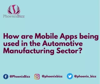 How are Mobile Apps being used in the Automotive Manufacturing Sector