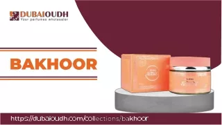 Enrich Your Space with the Enchanting Aroma of Bakhoor from DubaiOudh