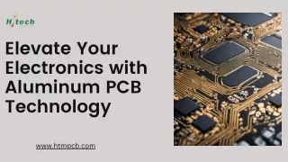 Elevate Your Electronics with Hitech Circuits Co. Limited's Aluminum PCBs